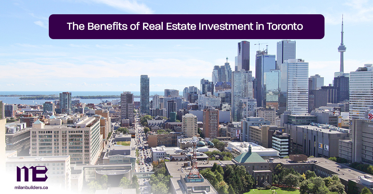 The-Benefits-of-Real-Estate-Investment-in-Toronto