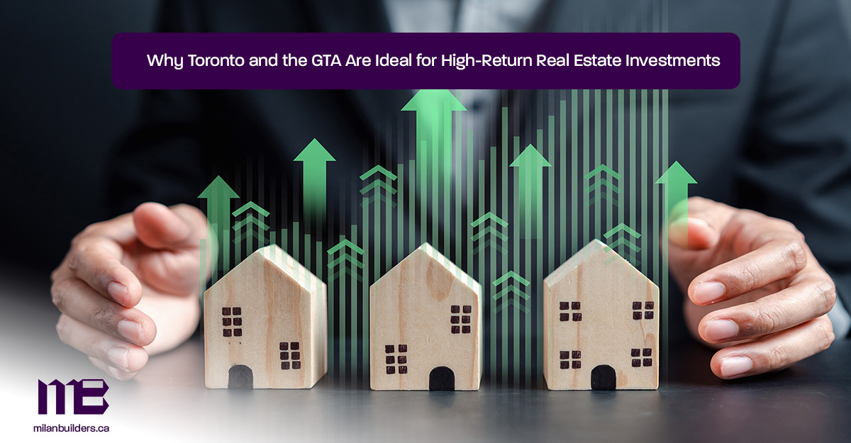 Why-Toronto-and-the-GTA-Are-Ideal-for-High-Return-Real-Estate-Investments