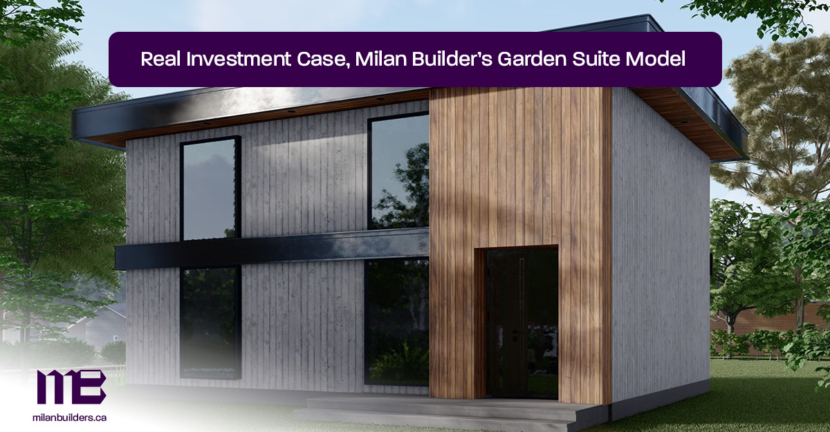 Real-Investment-Case,-Milan-Builder’s-Garden-Suite-Model